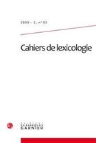 Couverture du livre « CAHIERS DE LEXICOLOGIE T.95 » de Cahiers De Lexicologie aux éditions Classiques Garnier