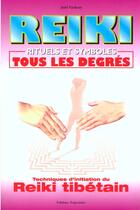 Couverture du livre « Reiki ; rituels et symboles, tous les degrés » de Joel Vichery aux éditions Trajectoire