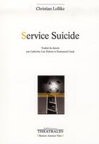 Couverture du livre « Service suicide » de Christian Lollike aux éditions Theatrales