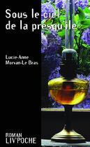 Couverture du livre « Sous le ciel de la presqu'ile » de Lucie-Anne Morvan-Le Bras aux éditions Liv'editions