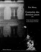 Couverture du livre « L'amnésie des derniers jours » de Eric Marty et Jean-Jacques Gonzales aux éditions Manucius