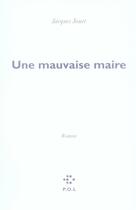 Couverture du livre « Une mauvaise maire » de Jacques Jouet aux éditions P.o.l