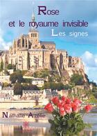 Couverture du livre « Rose et le royaume invisible » de Azelie Nathalie aux éditions Le Lys Bleu