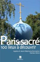 Couverture du livre « Paris sacré ; 100 lieux de culte » de Bonneton et Gluck aux éditions Bonneton