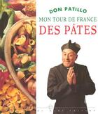 Couverture du livre « Mon tour de france des pates etapes gourmandes et recettes inedites » de Don Patillo aux éditions Cherche Midi