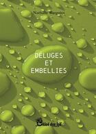 Couverture du livre « Déluges et embellies » de Nathalie Wargnies aux éditions Chloe Des Lys