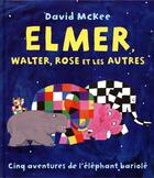 Couverture du livre « Elmer Walter, Rose et les autres » de David Mckee aux éditions Kaleidoscope