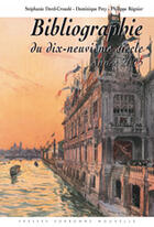 Couverture du livre « Bibliographie du XIX siècle (édition 2005) » de Stephanie Dord-Crousle aux éditions Presses De La Sorbonne Nouvelle