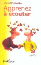 Couverture du livre « N 14 apprenez a ecouter » de Christel Petitcollin aux éditions Jouvence