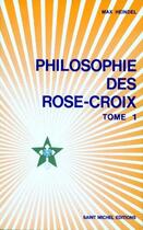 Couverture du livre « Philosophie des Rose-Croix t.1 » de Max Heindel aux éditions Beaux Arts