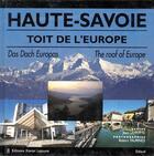 Couverture du livre « Haute Savoie, toit de l'Europe ; das dach Europas ; the roof of Europe » de Jean Lamotte et Robert Taurines aux éditions Edisud