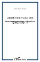 Couverture du livre « Le fosse d'asal et le lac abhe - deux sites geologiques exceptionnels en republique de djibouti » de Caminiti A M. aux éditions L'harmattan