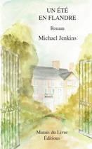 Couverture du livre « Un été en Flandres » de Michael Jenkins aux éditions Marais Du Livre