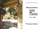 Couverture du livre « Association Mas de Carles 1981-2006 (Les Cahiers du Mas de Carles n°3) » de Mas De Carles Asso aux éditions L'ephemere