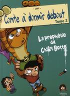 Couverture du livre « Conte à dormir debout t.2 ; la prophétie du chat botté » de Ced aux éditions Makaka