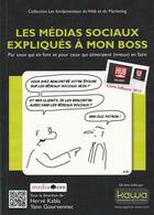 Couverture du livre « Les médias sociaux expliqués à mon boss » de Yann Gourvennec et Herve Kabla aux éditions Kawa