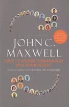 Couverture du livre « Tout le monde communique ; peu connectent » de John Maxwell aux éditions Vida