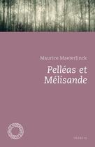 Couverture du livre « Pelléas et Mélisande » de M. Maeterlinck aux éditions Espace Nord