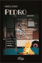 Couverture du livre « Pedro » de Ghigny Marcel aux éditions Le Livre De Votre Region
