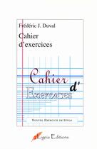 Couverture du livre « Cahier d'exercices » de Frederic J. Duval aux éditions Ligeia