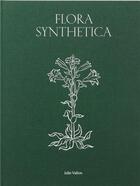 Couverture du livre « Flora Synthetica » de Julie Vallon aux éditions H2l2