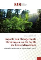 Couverture du livre « Impacts des changements climatiques sur les forets du cedre marocaines » de Fattah Hind aux éditions Editions Universitaires Europeennes