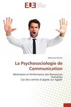 Couverture du livre « La psychosociologie de communication » de Kachar-R aux éditions Editions Universitaires Europeennes