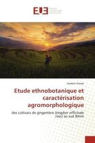 Couverture du livre « Etude ethnobotanique et caracterisation agromorphologique - des cultivars de gingembre (zingiber off » de Zimazi Godwin aux éditions Editions Universitaires Europeennes