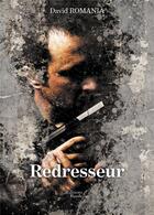 Couverture du livre « Redresseur » de David Romania aux éditions Baudelaire