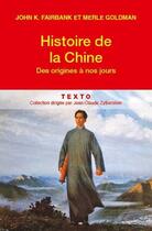 Couverture du livre « Histoire de la chine - des origines a nos jours » de Fairbank/Goldman aux éditions Tallandier