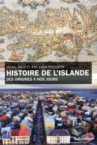 Couverture du livre « Histoire de l'Islande ; des origines à nos jours » de Michel Salle et Aesa Sigurjonsdottir aux éditions Tallandier