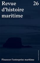 Couverture du livre « Revue d'histoire maritime t.26 » de Revue D'Histoire Maritime aux éditions Pu De Paris-sorbonne