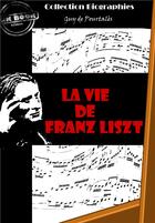 Couverture du livre « La vie de Franz Liszt » de Guy De Pourtalès aux éditions Ink Book