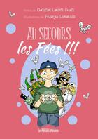 Couverture du livre « Au secours les fées !!! » de Christine Lorente Lhoste aux éditions Presses Litteraires