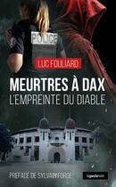 Couverture du livre « Meurtres à Dax : L'empreinte du diable » de Fouliard Luc aux éditions Geste