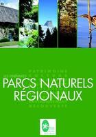 Couverture du livre « Les itinéraires parcs naturels régionaux » de  aux éditions Itineraires Medias