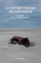 Couverture du livre « Le dernier voyage du Lancastria » de Sybille De Bollardiere et L'Alduna aux éditions La Passagere