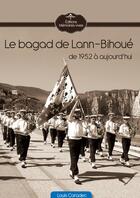 Couverture du livre « Le bagad de Lann-Bihoué de 1952 à aujourd'hui » de Louis Caradec aux éditions Memoires Vives