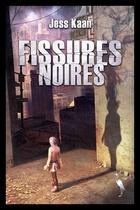 Couverture du livre « Fissures noires » de Jess Kaan aux éditions Le Heron D'argent