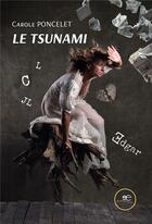 Couverture du livre « Le Tsunami » de Carole Poncelet aux éditions Europa Edizioni