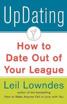 Couverture du livre « Updating! - how to date out of your league » de Leil Lowndes aux éditions Mcgraw-hill Education