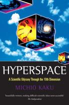 Couverture du livre « Hyperspace: A Scientific Odyssey through Parallel Universes, Time Warp » de Michio Kaku aux éditions Oup Oxford