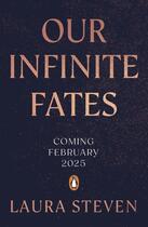 Couverture du livre « Our infinite fates » de Laura Steven aux éditions Penguin