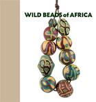 Couverture du livre « Wild beads of africa » de Steinberg Billy aux éditions Dap Artbook