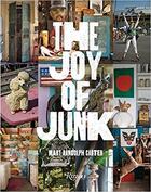 Couverture du livre « The joy of junk » de Mary Rendolph Carter aux éditions Rizzoli