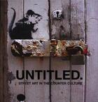 Couverture du livre « Untitled ; street art in the counter culture » de Gary Shove aux éditions Carpet Bombing