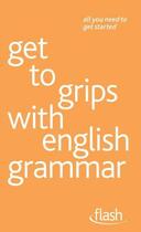 Couverture du livre « Get to Grips with English Grammar: Flash » de Simpson Ron aux éditions Hodder Education Digital