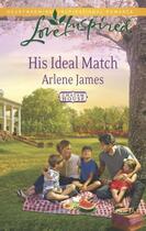 Couverture du livre « His Ideal Match (Mills & Boon Love Inspired) (Chatam House - Book 7) » de Arlene James aux éditions Mills & Boon Series