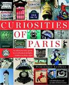 Couverture du livre « Curiosities of Paris: An idiosyncratic guide to overlooked delights hidden in plain sight (05/17) » de Simon Beaver aux éditions Little Bookroom