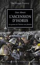 Couverture du livre « Warhammer 40.000 - the Horus Heresy Tome 1 : l'ascension d'Horus, les graines de l'hérésie sont plantées » de Dan Abnett aux éditions Black Library